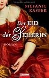 Der Eid der Seherin: Roman - Stefanie Kasper
