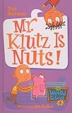My Weird School #2: Mr. Klutz Is Nuts! (My Weird School)