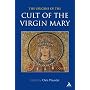 The Origins of the Cult of the Virgin Mary