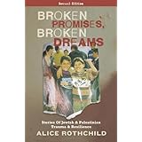 broken promises broken dreams stories of jewish and palestinian trauma and resilience