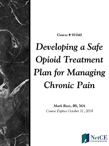 Developing a Safe Opioid Treatment Plan for Managing Chronic Pain