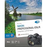 Nikon - Professional-DSLR - Fotografieren auf Provi-Niveau mit den Modellen D300, D300s, D700, D3, D3x, D3s: Fotografieren auf Profi-Niveauvon "Dr� de Man"