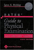 Bates' Guide to Physical Examination and History Taking, Ninth Edition with E-Book (Guide to Physical Exam & History Taking (Bates))