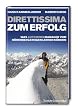 Direttissima zum Erfolg. Was (Automobil-)Manager vom H�henbergsteigen lernen k�nnen