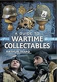 The beginner's guide to wartime collectables