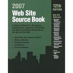 Web Site Source Book: A Guide to Major U.S. Businesses, Organizations, Agencies, Institutions, and Other Information Resources on the World (Web Site Source ... Agencies, Institutions, & ...)