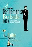 A Gentlemans Bedside Book: Entertainment for the Last Fifteen Minutes of the Day