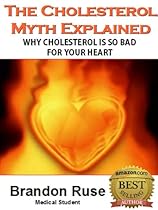 The Cholesterol Myth Explained: Why Cholesterol Is So Bad For Your Heart
