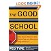 The Good School: How Smart Parents Get Their Kids the Education They Deserve