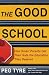 The Good School: How Smart Parents Get Their Kids the Education They Deserve