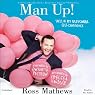 Man Up!: Tales of My Delusional Self-Confidence