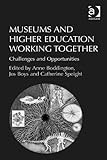 Museums and higher education working together : challenges and opportunities