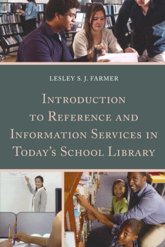 Introduction to Reference and Information Services in Today's School Library