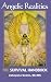 Angelic Realities: The Survival Handbook