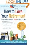 How to Love Your Retirement: The Guid...