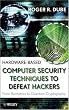 Hardware-based Computer Security Techniques to Defeat Hackers: From Biometrics to Quantum Cryptography