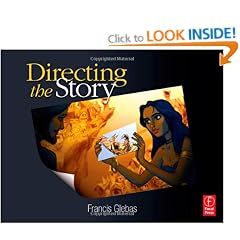 Directing the Story: Professional Storytelling and Storyboarding Techniques for Live Action and Animation