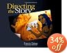 Directing the Story: Professional Storytelling and Storyboarding Techniques for Live Action and Animation