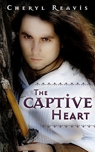 The Captive Heart, by Cheryl Reavis