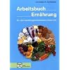Arbeitsbuch Ern�hrung f�r den handlungsorientierten Unterricht