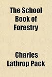 The School Book of Forestry