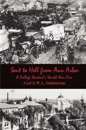 Sent to Hell from Ann Arbor: A College Students World War One