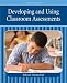 Developing and Using Classroom Assessments (4th Edition)