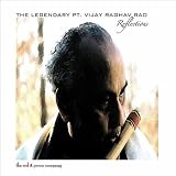 Legendary Pt. Vijay Raghav Rao-Reflections