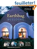 Earthbag Building: The Tools, Tricks and Techniques