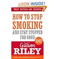 How To Stop Smoking And Stay Stopped For Good: fully revised and updated