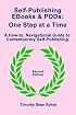 Self-Publishing EBooks and PODs: One Step at a Time - Second Edition