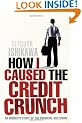 How I Caused the Credit Crunch