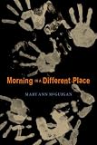 Morning in a Different Place