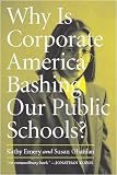 cover of Why Is Corporate America Bashing Our Public Schools?