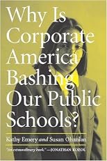 Why Is Corporate America Bashing Our Public Schools?