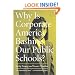 Why Is Corporate America Bashing Our Public Schools?