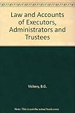 Law and accounts of executors, administrators and trustees