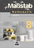 Massstab. Mathematik f&uuml;r Hauptschulen - Ausgabe 2004: Ma&szlig;stab 8. Mathematik. Arbeitsheft. Hauptschule. Niedersachsen, Schleswig-Holstein: Ausgabe 2005