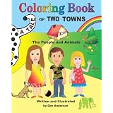 A TALE OF TWO TOWNS COLORING BOOK, The People and Animals ~ Dee Anderson