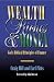 Wealth, Riches & Money