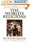 The World's Religions: Our Great Wisdom Traditions