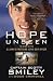 Hope Unseen: The Triumphant Faith of Scotty Smiley