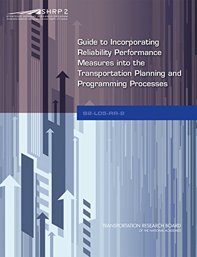 Guide to Incorporating Reliability Performance Measures into the Transportation Planning and Programming Processes