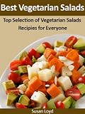 Best Vegetarian Salads-Top Selection of Vegetarian Salads for Everyone
