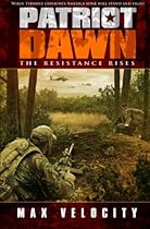 Patriot Dawn: The Resistance Rises