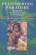 Plundering Paradise: The Struggle for the Environment in the Philippines