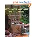 Wohnen wie auf dem Lande: Frisch und nat�rlich wohnen im Country-Stil