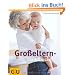 Das Gro�eltern-Handbuch (Einzeltitel Partnerschaft & Familie)