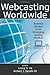 Webcasting Worldwide: Business Models of an Emerging Global Medium (Media Management and Economics Series)
