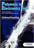 Polymers in electronics 2007 : new international conference